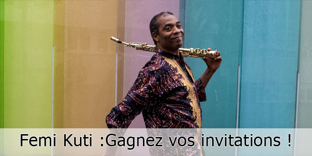 Gagnez vos places pour Femi Kuti